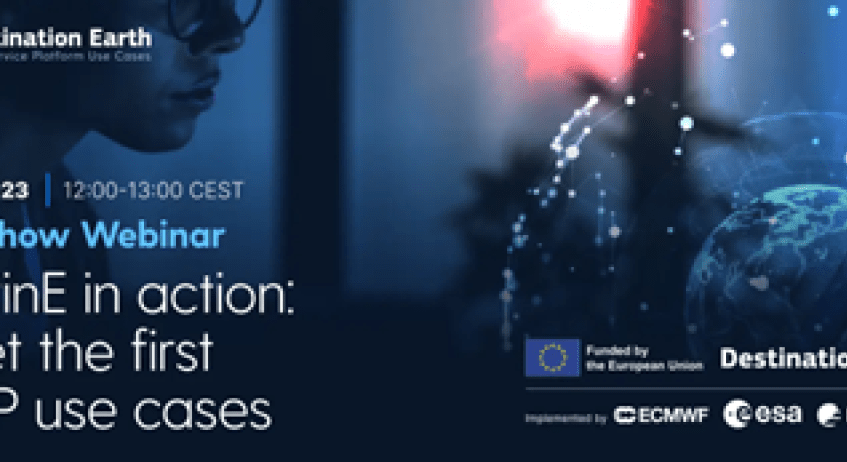Roadshow Webinar: DestinE in action – meet the first DESP use cases 