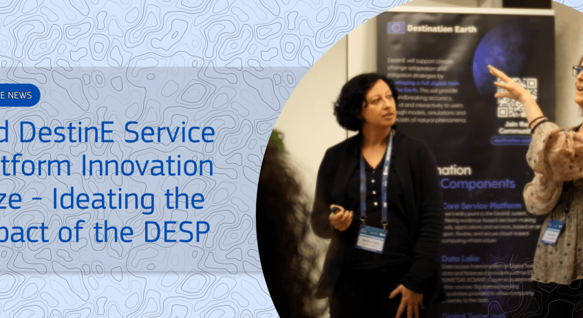 Πρόσκληση σε διαγωνισμό καινοτομίας Συνδημιουργώντας το ψηφιακό δίδυμο της Γης “2nd DestinE Service Platform Innovation Prize – Ideating the Impact of the DESP”